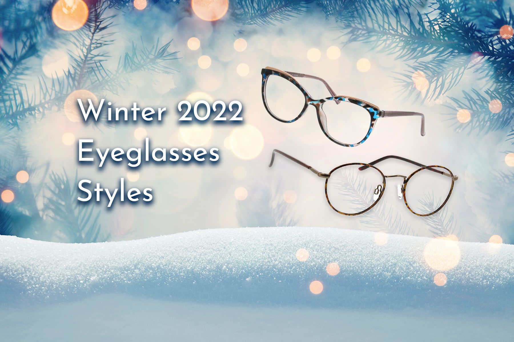 Winter 2022 Eyeglasses Styles Blog